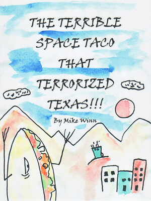 cover image of The Terrible Space Taco that Terrorized Texas